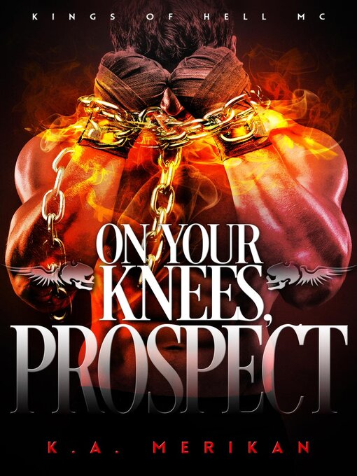 Title details for On Your Knees, Prospect by K.A. Merikan - Available